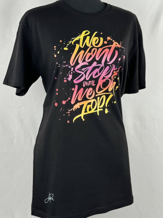 "We Won't Stop Until We TOP!" Tee - For the Ambitious Woman | AdRa Apparel