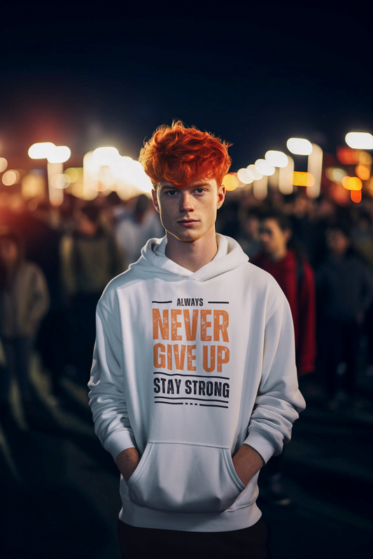 Always Never Give Up - Motivational Hoodie