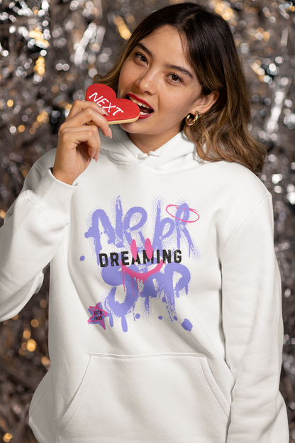 Never Stop Dreaming Hoodie